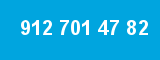 912 701 47 82